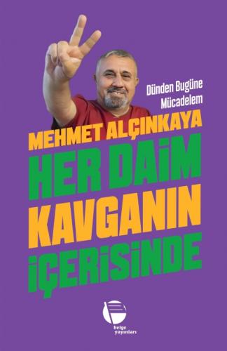 Her Daim Kavganın İçerisinde;Dünden Bugüne Mücadelem  Frontansicht 1