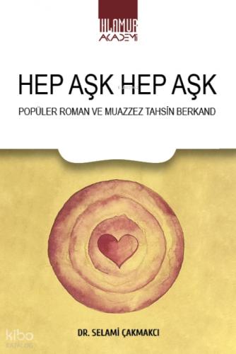 Hep Aşk Hep Aşk;Popüler Roman ve Muazzez Tahsin Berkand  Frontansicht 1