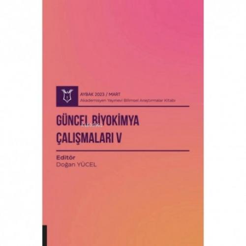 Güncel Biyokimya Çalışmaları V ( Aybak 2023 Mart )  Frontansicht 1
