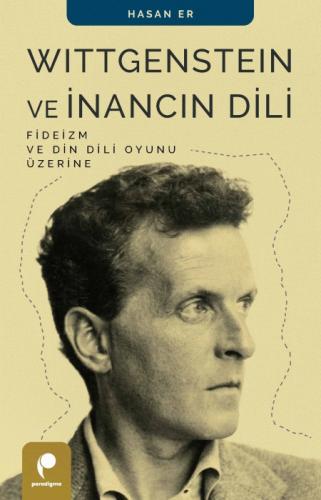 Wittgenstein ve İnancın Dili;Fideizm ve Din Dili Oyunu Üzerine  Frontansicht 1