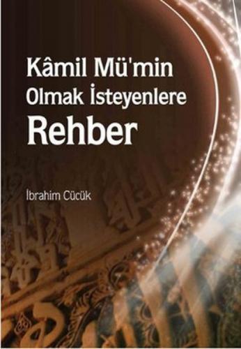 Kamil Mü'min Olmak İsteyenlere Rehber  Frontansicht 1