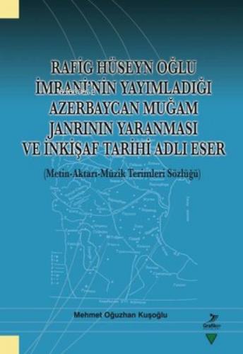 Rafig Hüseyn Oğlu İmrani'nin Yayımladığı Azerbaycan Muğam Janrının Yaranması ve İnkişaf Tarihi Adlı  Frontansicht 1