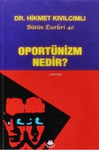 Oportünizm Nedir?;Bütün Eserleri: 40  Frontansicht 1