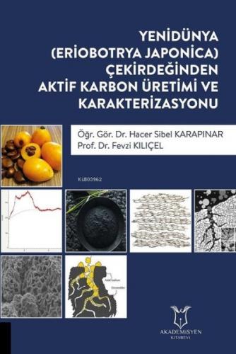 Yenidünya (Eriobotrya Japonica) Çekirdeğinden Aktif Karbon Üretimi ve Karakterizasyonu  Frontansicht 1