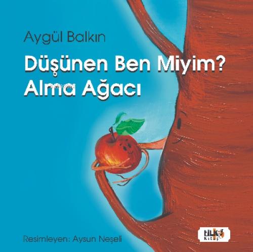 Düşünen Ben miyim? Alma Ağacı  Frontansicht 1