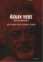 Bütün Şiirleri 4| İşte Hayat! İşte Ölüm ve Tarih!  Frontansicht 1
