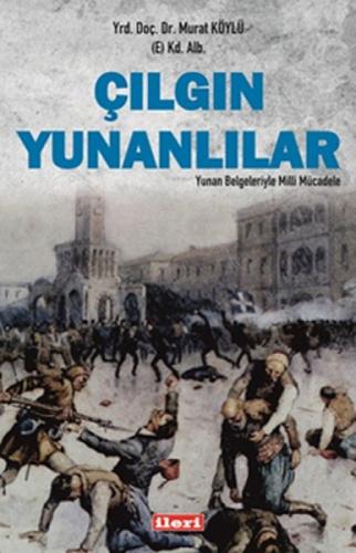 Çılgın Yunanlılar; Yunan Belgeleriyle Milli Mücadele  Frontansicht 1