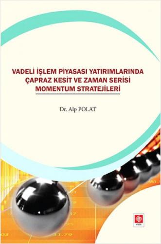 Vadeli İþlem Piyasası Yatırımlarında Çapraz Kesit ve Zaman Serisi Momentum Stratejileri  Frontansicht 1