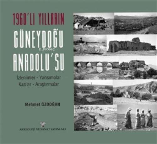1960'lı Yılların Güneydoğu Anadolu'su;İzlenimler - Yansımalar - Kazılar - Araştırmalar  Frontansicht 1