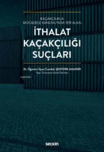 Kaçakçılıkla Mücadele Kanunu'nda Yer Alan;İthalat Kaçakçılığı Suçları  Frontansicht 1