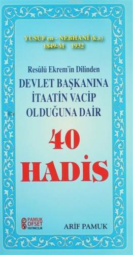 Resulü Ekremin Dilinden Devlet Başkanına İtaatin Vacip Olduğuna Dair 40 Hadis  Frontansicht 1