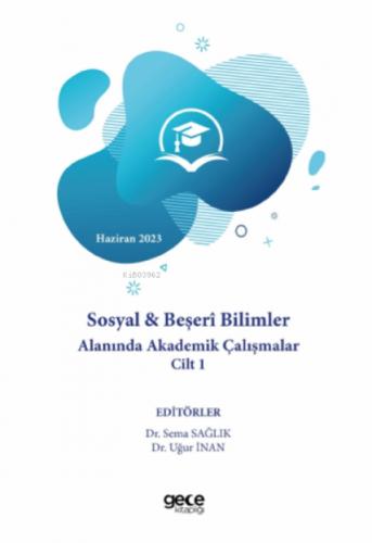 Sosyal ve Beşeri Bilimler Alanında Akademik Çalışmalar Cilt 1- Haziran 2023  Frontansicht 1