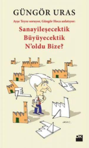 Sanayileşecektik Büyüyecektik N'oldu Bize?  Frontansicht 1