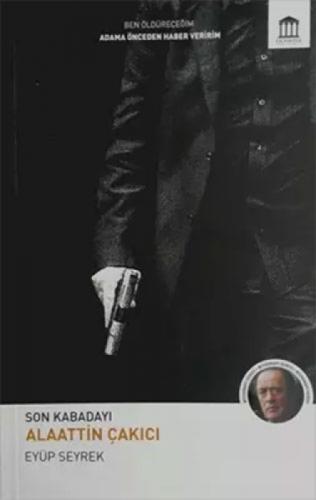 Son Kabadayı Alaattin Çakıcı  Frontansicht 1