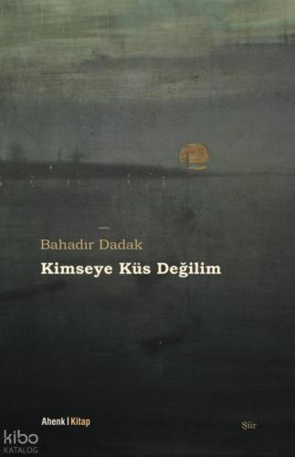 Kimseye Küs Değilim  Frontansicht 1