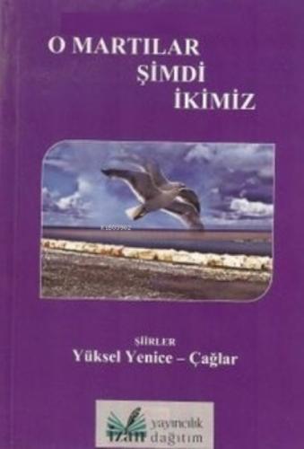 O Martılar Şimdi İkimiz  Frontansicht 1