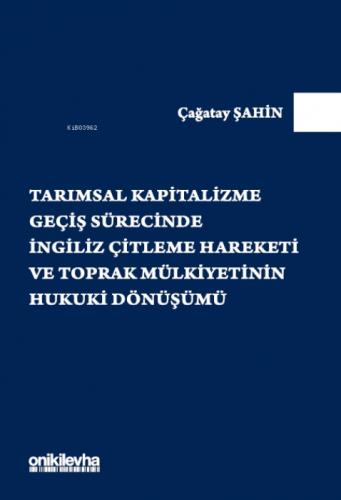 Tarımsal Kapitalizme Geçiş Sürecinde İngiliz Çitleme Hareketi ve Toprak Mülkiyetinin Hukuki Dönüşümü  Frontansicht 1