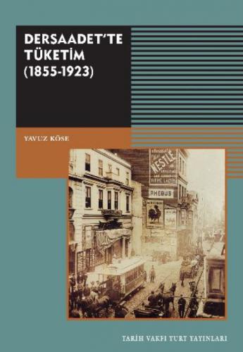 Dersaadet'te Tüketim 1855 - 1923  Frontansicht 1