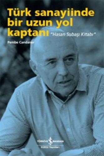 Türk Sanayiinde Bir Uzun Yol Kaptanı - Hasan Subaşı Kitabı  Frontansicht 1