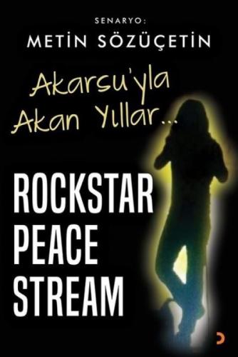 Akarsu'yla Akan Yıllar - Rockstar Peace Stream  Frontansicht 1