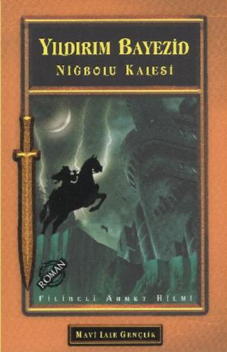 Yıldırım Bayezid Niğbolu Kalesi (Gençler İçin)  Frontansicht 1