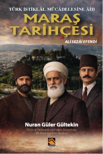 Türk İstiklâl Mücâdelesine Âid Maraş Tarihçesi - Ali Sezai Efendi  Frontansicht 1