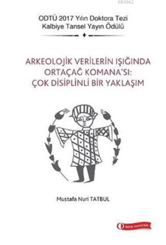 Arkeolojik Verilerin Işığında Ortaçağ Komana'sı: Çok Disiplinli Bir Yaklaşım  Frontansicht 1