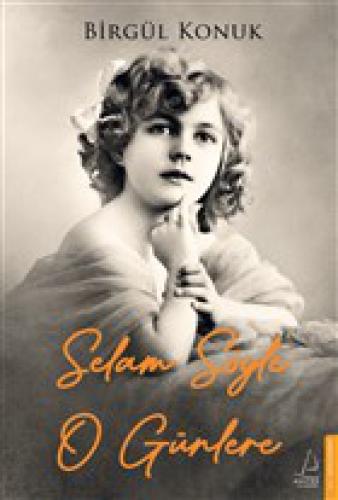 Selam Söyle O Günlere  Frontansicht 1