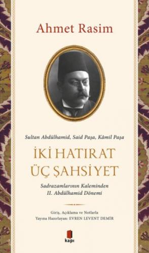 İki Hatırat Üç Þahsiyet - Sultan Abdülhamid, Said Paþa, Kamil Paþa  Frontansicht 1