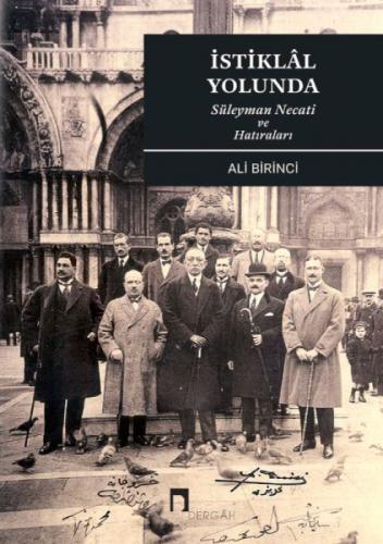 İstiklâl Yolunda;Süleyman Necati ve Hatıraları  Frontansicht 1