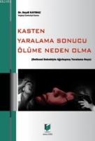 Kasten Yaralama Sonucu Ölüme Neden Olma  Frontansicht 1