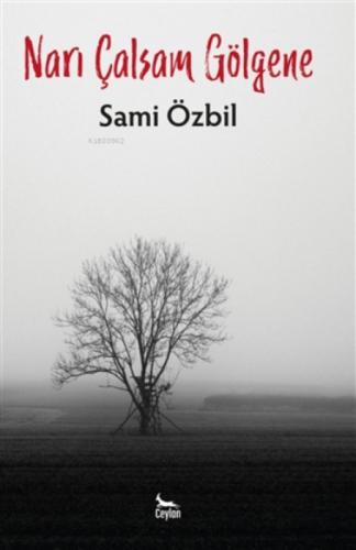 Narı Çalsam Gölgene  Frontansicht 1