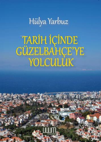 Tarih İçinde Güzelbahçe'ye Yolculuk  Frontansicht 1