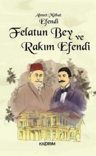 Felâtun Bey ile Râkım Efendi  Frontansicht 1