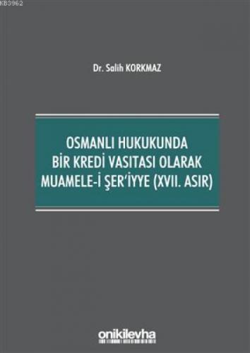 Osmanlı Hukukunda Bir Kredi Vasıtası Olarak Muamele-i Şer'iyye (17. Asır)  Frontansicht 1