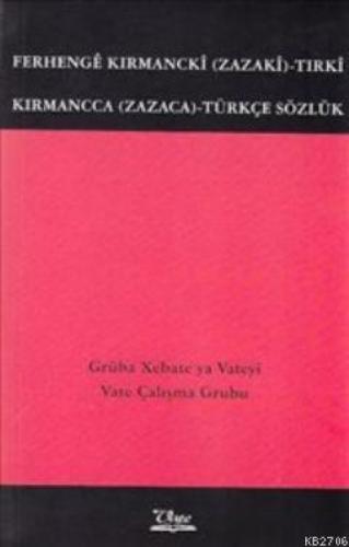 Ferhenge Kirmancki (Zazaki)- Tirki; Kırmancca (Zazaca)- Türkçe Sözlük  Frontansicht 1