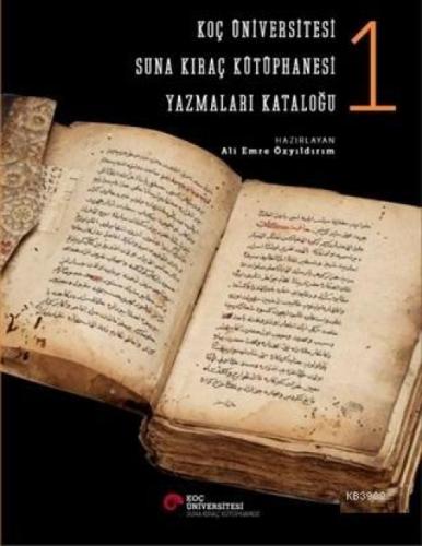 Koç Üniversitesi Suna Kıraç Kütüphanesi Yazmalar Kataloðu 1  Frontansicht 1