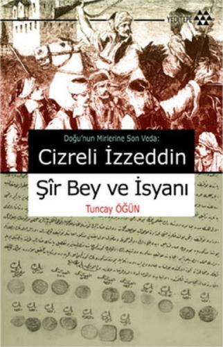 Cizreli İzzeddin Þir Bey ve İsyanı  Frontansicht 1