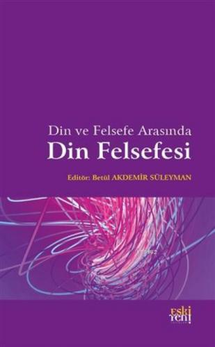 Din ve Felsefe Arasında Din Felsefesi  Frontansicht 1