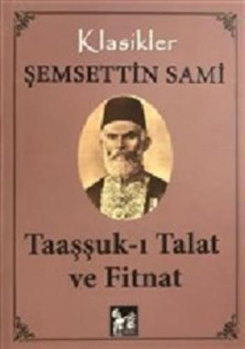 Taaşşuk-ı Talat ve Fitnat  Frontansicht 1