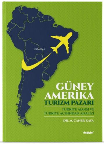 Güney Amerika Turizm Pazari Türkiye Algisi Ve Türkiye Açisindan Analizi  Frontansicht 1
