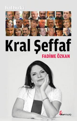 Hal Bu ki Kral Şeffaf  Frontansicht 1