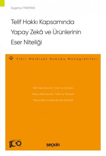 Telif Hakkı Kapsamında Yapay Zekâ ve Ürünlerinin Eser Niteliği;Fikri Mülkiyet Hukuku Monografileri  Frontansicht 1