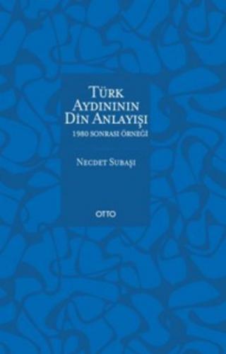 Türk Aydınının Din Anlayıþı - 1980 Sonrası Örneði  Frontansicht 1