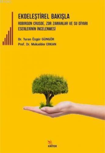 Ekoeleştirel Bakışlar Robinson Crusoe, Zor Zamanlar ve Su Diyarı Eserlerinin İncelenmesi  Frontansicht 1