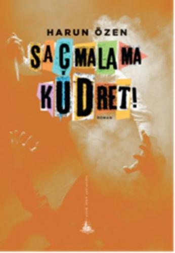 Saçmalama Kudret!  Frontansicht 1