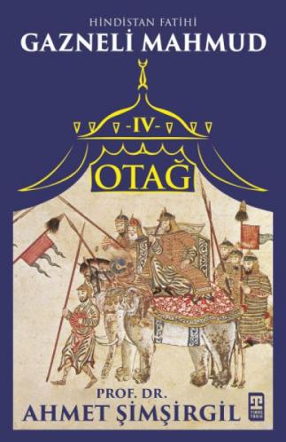 Otağ 4 - Hindistan Fatihi Gazneli Mahmud  Frontansicht 1