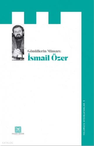 Gönüllerin Mimarı: İsmail Özer  Frontansicht 1
