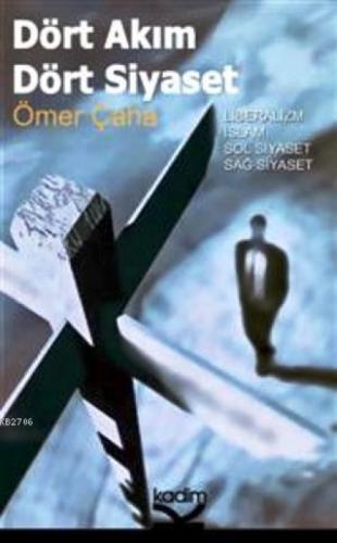 Dört Akım Dört Siyaset; Liberalizm, İslam, Sol Siyaset, Sağ Siyaset  Frontansicht 1