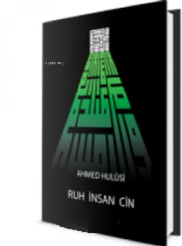 Ruh-İnsan-Cin  Frontansicht 1